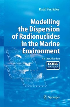 Modelling the Dispersion of Radionuclides in the Marine Environment - Periánez, Raúl