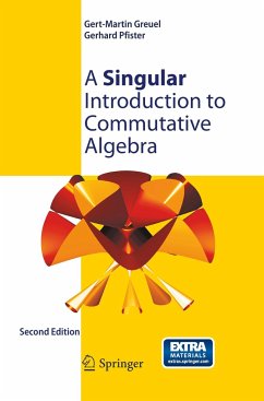 A Singular Introduction to Commutative Algebra - Greuel, Gert-Martin;Pfister, Gerhard