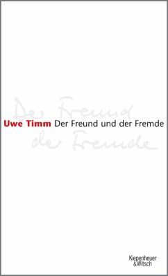 Der Freund und der Fremde (eBook, ePUB) - Timm, Uwe