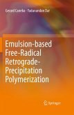Emulsion-based Free-Radical Retrograde-Precipitation Polymerization Emulsion-based Free-Radical Retrograde-Precipitation Polymerization