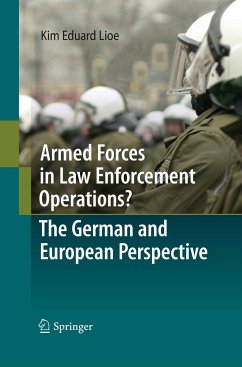 Armed Forces in Law Enforcement Operations? - The German and European Perspective - Lioe, Kim Eduard
