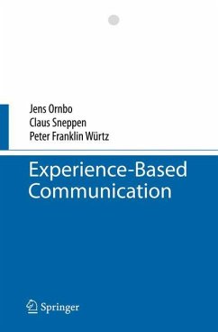 Experience-Based Communication - Sneppen, Claus;Würtz, Peter Franklin;Ornbo, Jens