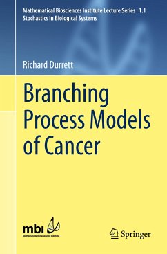 Branching Process Models of Cancer - Durrett, Richard