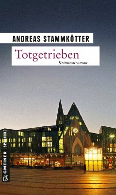 Totgetrieben (eBook, PDF) - Stammkötter, Andreas