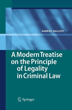 A Modern Treatise on the Principle of Legality in Criminal Law - Hallevy, Gabriel