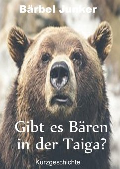 Gibt es Bären in der Taiga? (eBook, ePUB) - Junker, Bärbel