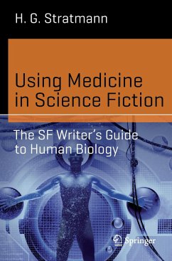 Using Medicine in Science Fiction - Stratmann, Henry George