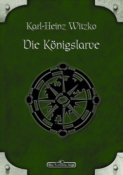 DSA 47: Die Königslarve (eBook, ePUB) - Witzko, Karl-Heinz