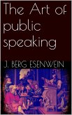 The Art of public speaking (eBook, ePUB)
