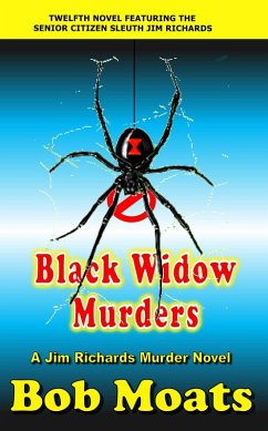 Black Widow Murders (Jim Richards Murder Novels, #12) (eBook, ePUB) - Moats, Bob