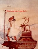 Kertomuksia Lapista 1. (eBook, ePUB)