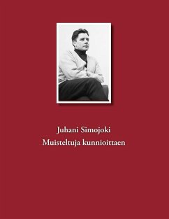 Muisteltuja kunnioittaen (eBook, ePUB) - Simojoki, Juhani