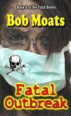 Fatal Outbreak (The Fatal Series, #4) (eBook, ePUB)