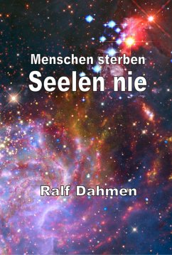 Menschen sterben - Seelen nie (eBook, ePUB) - Dahmen, Ralf