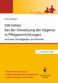 100 Fehler bei der Umsetzung der Hygiene in Pflegeeinrichtungen (eBook, ePUB)