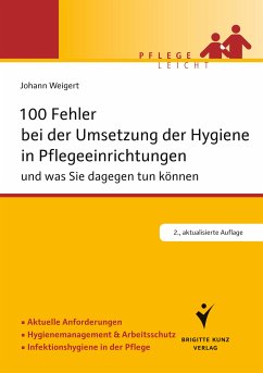 100 Fehler bei der Umsetzung der Hygiene in Pflegeeinrichtungen (eBook, ePUB) - Weigert, Johann