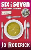 Six For Seven (A South African Dinner) (eBook, ePUB)