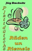 Plattdütsche Räden un Riemels (eBook, ePUB) Plattdütsche Räden un Riemels (eBook, ePUB)