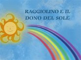 Raggiolino e il dono del sole (eBook, ePUB)