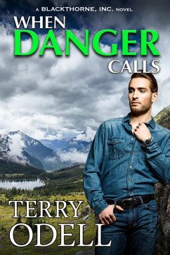 When Danger Calls (Blackthorne, Inc., #1) (eBook, ePUB) - Odell, Terry