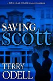 Saving Scott (Pine Hills Police, #3) (eBook, ePUB) Saving Scott (Pine Hills Police, #3) (eBook, ePUB)