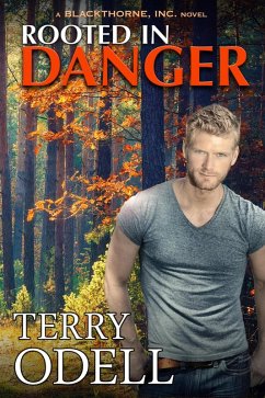 Rooted in Danger (Blackthorne, Inc., #3) (eBook, ePUB) - Odell, Terry