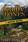 Deadly Bones (Mapleton Mystery, #2) (eBook, ePUB) Deadly Bones (Mapleton Mystery, #2) (eBook, ePUB)