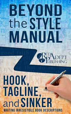 Hook, Tagline, and Sinker: Writing Irresistible Book Descriptions (Beyond the Style Manual, #1) (eBook, ePUB) - James, Kris