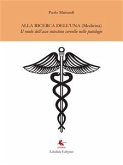 Alla ricerca dell'Una (Medicina) (eBook, ePUB)