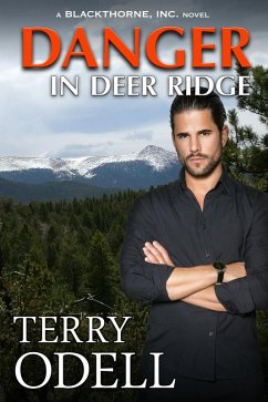 Danger in Deer Ridge (Blackthorne, Inc., #4) (eBook, ePUB) - Odell, Terry