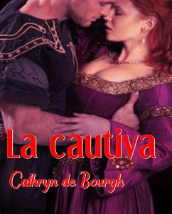 La Cautiva (eBook, ePUB) - Bourg, Catherine d.