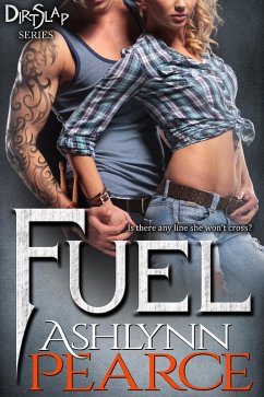 Fuel (DirtSlap Series, #1) (eBook, ePUB) - Pearce, Ashlynn