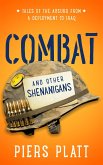 Combat and Other Shenanigans: Tales of the Absurd from a Deployment to Iraq (eBook, ePUB)
