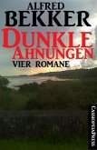 Dunkle Ahnungen (Vier unheimliche Romane) (eBook, ePUB)