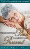 Thanksgiving Past, Thanksgiving Present (Twelve Months of Romance, #11) (eBook, ePUB)