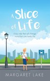 A Slice of Life (At Coulter's Restaurant, #1) (eBook, ePUB) A Slice of Life (At Coulter's Restaurant, #1) (eBook, ePUB)