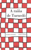 A raíña de Turnedó