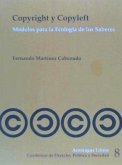 Copyright y Copyleft : modelos para la ecología de los saberes