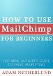 How to Use MailChimp for Beginners: The... - Bild 1