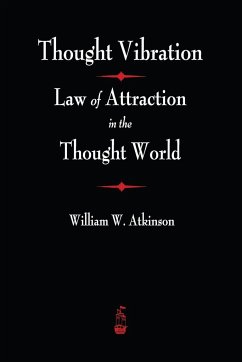 Thought Vibration - Atkinson, William Atkinson