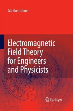 Electromagnetic Field Theory for Engineers and Physicists - Lehner, Günther