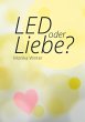 LED oder Liebe (eBook, ePUB) - Bild 1