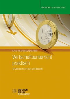Wirtschaftsunterricht praktisch - Kirchner, Daniel von;Röben, Peter