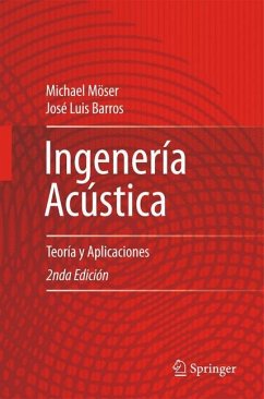 Ingeniería Acústica - Möser, Michael;Barros, José Luis