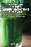 10 Day Green Smoothie Cleanse: 50 New and Fat Burning Paleo Smoothie Recipes for your Rapid Weight Loss Now (The Blokehead Success Series) (eBook, ePUB)