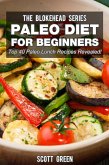 Paleo Diet For Beginners : Top 40 Paleo Lunch Recipes Revealed ! (The Blokehead Success Series) (eBook, ePUB) Paleo Diet For Beginners : Top 40 Paleo Lunch Recipes Revealed ! (The Blokehead Success Series) (eBook, ePUB)