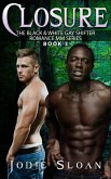 Closure (Black & White Gay Shifter Romance MM Series, #3) (eBook, ePUB) Closure (Black & White Gay Shifter Romance MM Series, #3) (eBook, ePUB)
