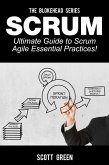 Scrum - Ultimate Guide to Scrum Agile Essential Practices! (The Blokehead Success Series) (eBook, ePUB)