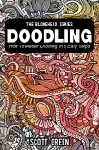 Doodling : How To Master Doodling In 6 Easy Steps (The Blokehead Success Series) (eBook, ePUB)