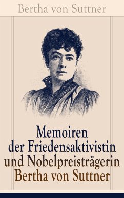 Cover Memoiren der Friedensaktivistin und Nobelpreisträgerin Bertha von Suttner (eBook, ePUB)